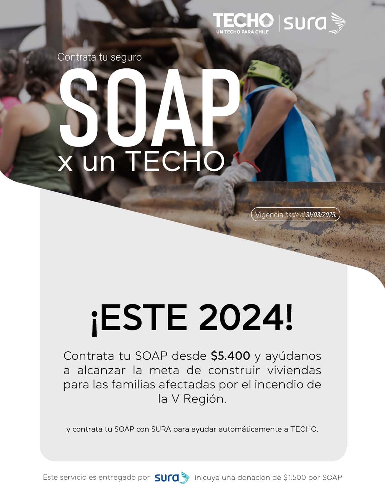 ¡ESTE 2024! Contrata tu SOAP desde $5.400 y ayúdanos a alcanzar la meta de construir viviendas para las familias afectadas por el incendio de la V Región.